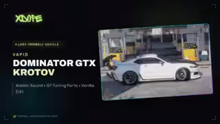 Vapid Dominator GTX KROTOV | Addon Sound | 87 Tuning Parts | Vanilla Edit